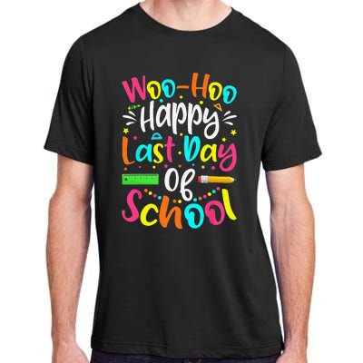 Woo Hoo Happy Last Day of School Fun Teacher Student Adult ChromaSoft Performance T-Shirt