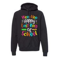 Woo Hoo Happy Last Day of School Fun Teacher Student Premium Hoodie