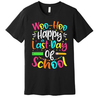 Woo Hoo Happy Last Day of School Fun Teacher Student Premium T-Shirt