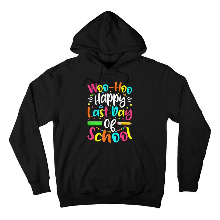 Woo Hoo Happy Last Day of School Fun Teacher Student Tall Hoodie