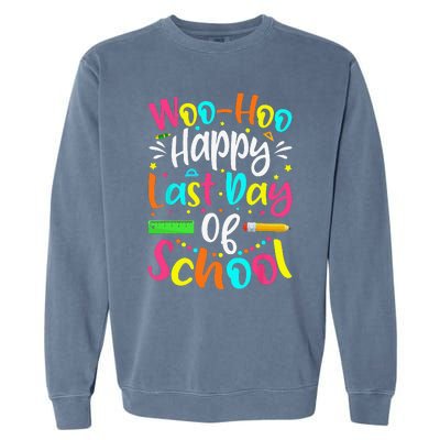 Woo Hoo Happy Last Day of School Fun Teacher Student Garment-Dyed Sweatshirt