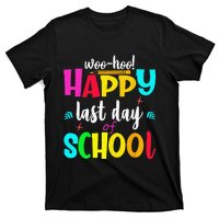 Woo Hoo Happy Last Day of School For Teachers Students T-Shirt