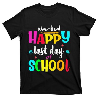 Woo Hoo Happy Last Day of School For Teachers Students T-Shirt