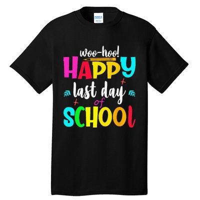 Woo Hoo Happy Last Day of School For Teachers Students Tall T-Shirt