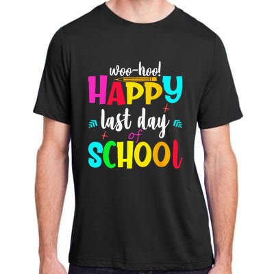 Woo Hoo Happy Last Day of School For Teachers Students Adult ChromaSoft Performance T-Shirt