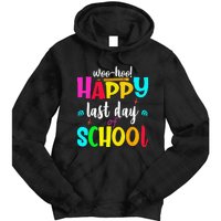 Woo Hoo Happy Last Day of School For Teachers Students Tie Dye Hoodie