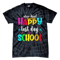 Woo Hoo Happy Last Day of School For Teachers Students Tie-Dye T-Shirt