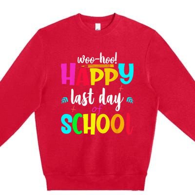 Woo Hoo Happy Last Day of School For Teachers Students Premium Crewneck Sweatshirt