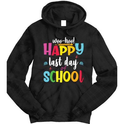 Woo Hoo Happy Last Day Of School For Teachers Students Tie Dye Hoodie