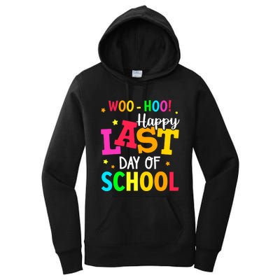 Woo Hoo Happy Last Day of School For Teachers Students Women's Pullover Hoodie