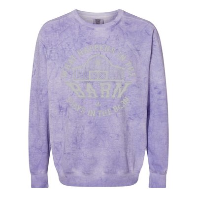 What Happens In The Barn Stays In The Barn Farmer Stories Colorblast Crewneck Sweatshirt