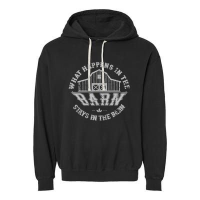 What Happens In The Barn Stays In The Barn Farmer Stories Garment-Dyed Fleece Hoodie