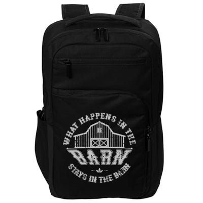 What Happens In The Barn Stays In The Barn Farmer Stories Impact Tech Backpack