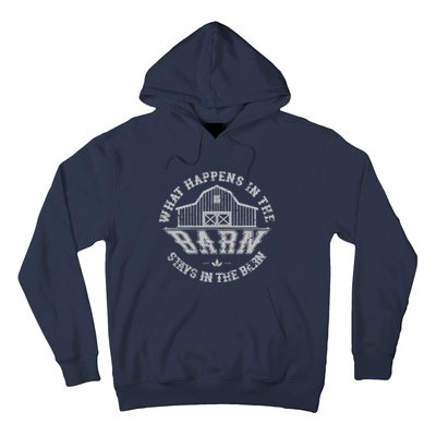 What Happens In The Barn Stays In The Barn Farmer Stories Hoodie