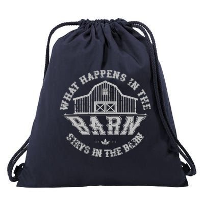 What Happens In The Barn Stays In The Barn Farmer Stories Drawstring Bag