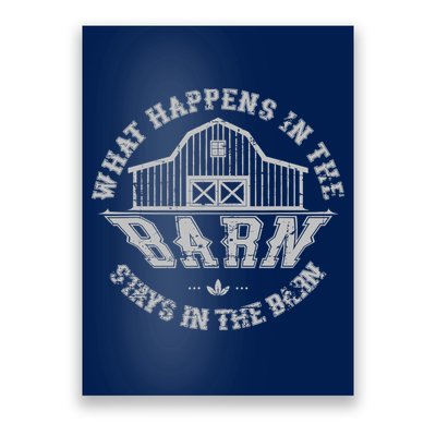 What Happens In The Barn Stays In The Barn Farmer Stories Poster