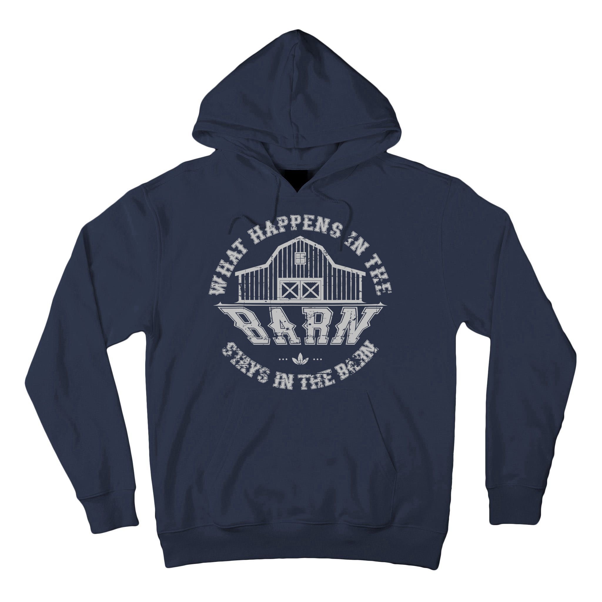 What Happens In The Barn Stays In The Barn Farmer Stories Tall Hoodie