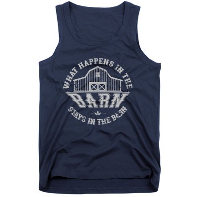 What Happens In The Barn Stays In The Barn Farmer Stories Tank Top