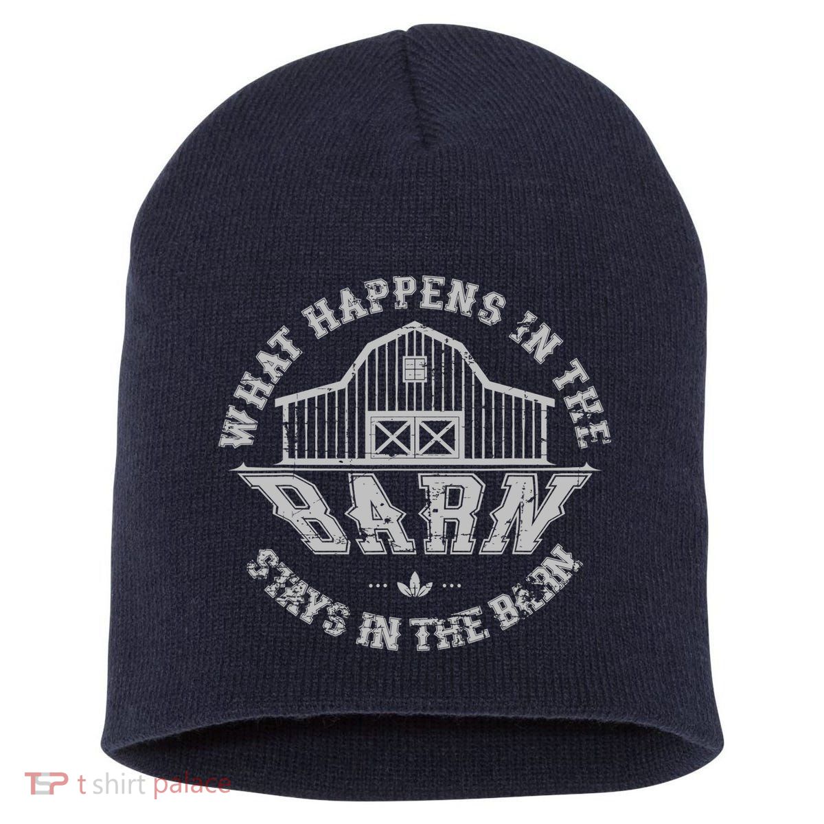 What Happens In The Barn Stays In The Barn Farmer Stories Short Acrylic Beanie