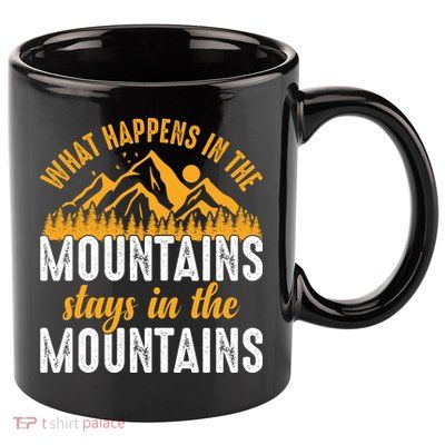 What Happens In The Mountains Stays In The Mountains Vintage Camping 11oz C Handle Ceramic Mug