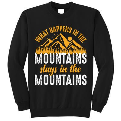 What Happens In The Mountains Stays In The Mountains Vintage Camping Tall Sweatshirt