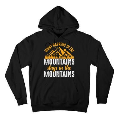 What Happens In The Mountains Stays In The Mountains Vintage Camping Tall Hoodie