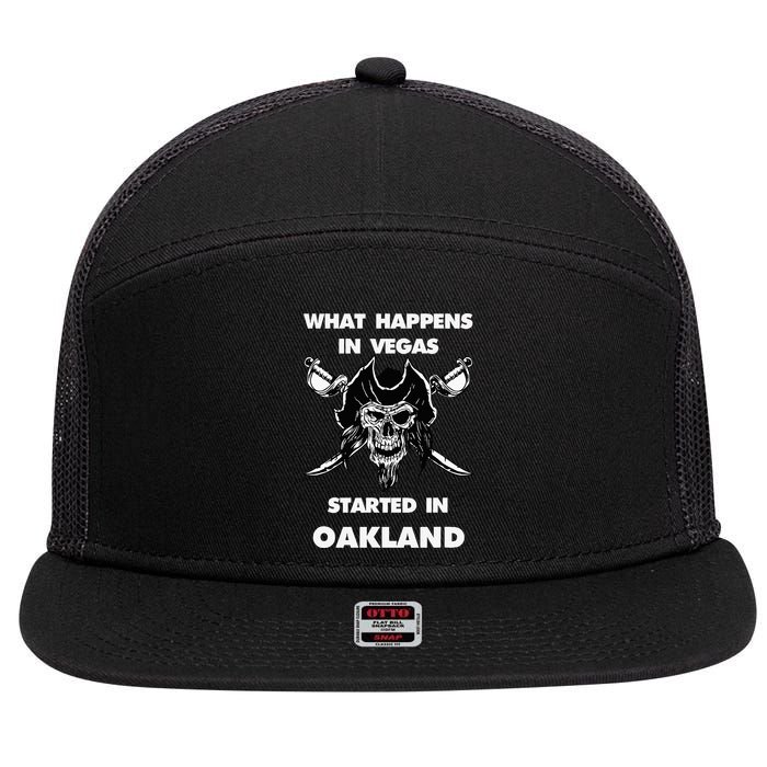 What Happens In Vegas Started In Oakland 7 Panel Mesh Trucker Snapback Hat