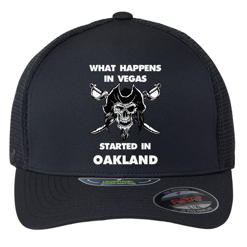 What Happens In Vegas Started In Oakland Flexfit Unipanel Trucker Cap