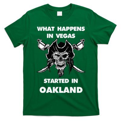 What Happens In Vegas Started In Oakland T-Shirt