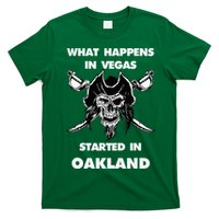 What Happens In Vegas Started In Oakland T-Shirt