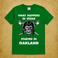 What Happens In Vegas Started In Oakland T-Shirt