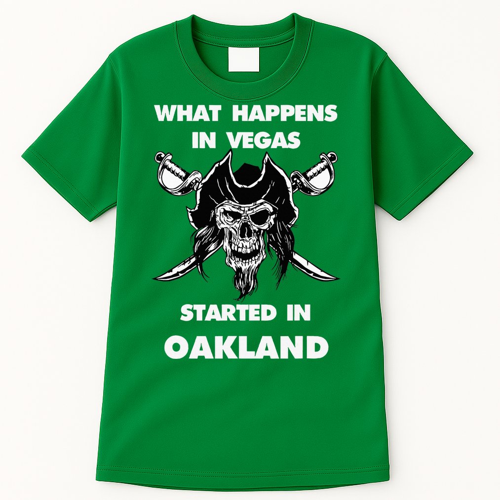 What Happens In Vegas Started In Oakland Tall T-Shirt