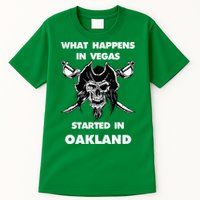 What Happens In Vegas Started In Oakland Tall T-Shirt