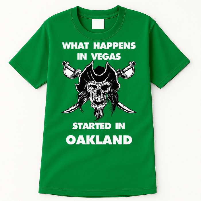 What Happens In Vegas Started In Oakland Tall T-Shirt
