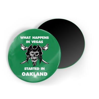 What Happens In Vegas Started In Oakland Magnet