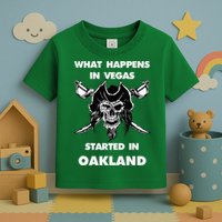 What Happens In Vegas Started In Oakland Toddler T-Shirt