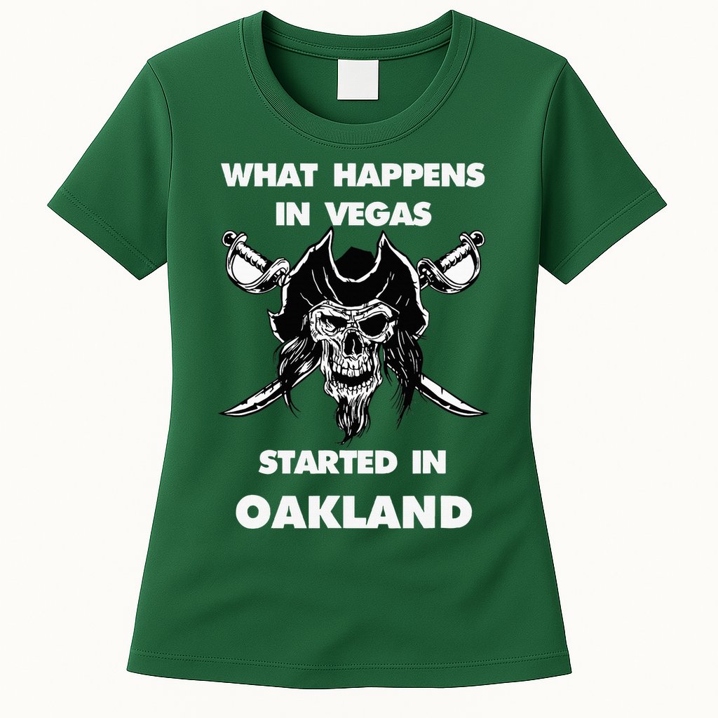 What Happens In Vegas Started In Oakland Womens T-Shirt