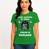 What Happens In Vegas Started In Oakland Womens T-Shirt
