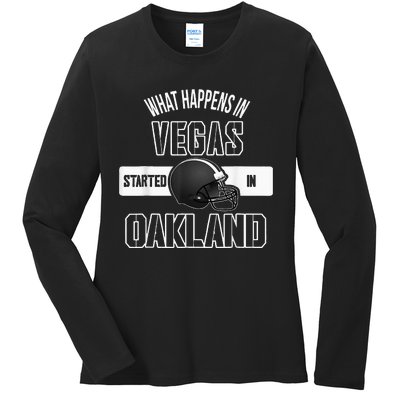 What Happens In Vegas Started In Oakland Perfect Sporty Gift Ladies Long Sleeve Shirt