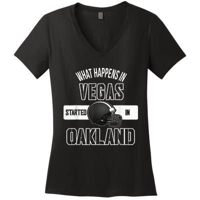 What Happens In Vegas Started In Oakland Perfect Sporty Gift Women's V-Neck T-Shirt