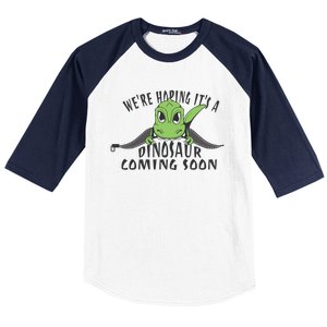 We're Hoping It's A Dinosaur Coming Soon Pregnancy Announcement Baseball Sleeve Shirt