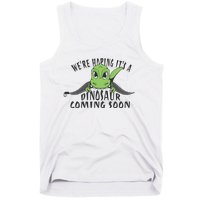 We're Hoping It's A Dinosaur Coming Soon Pregnancy Announcement Tank Top