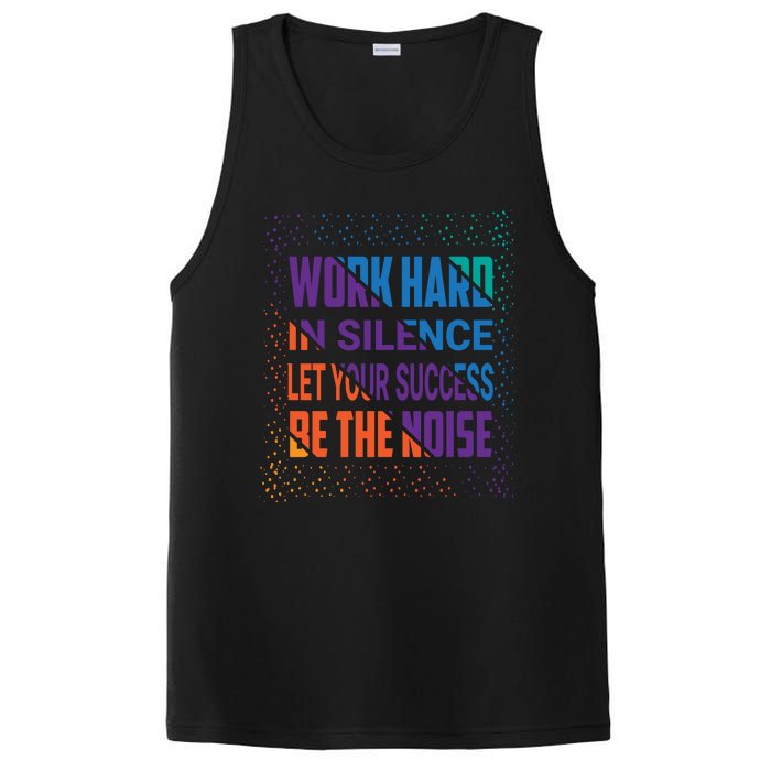 Work Hard In Silence Let Your Success Be The Noise PosiCharge Competitor Tank