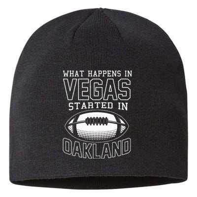 What Happens In Vegas Started In Oakland Sporty Gift  Sustainable Beanie