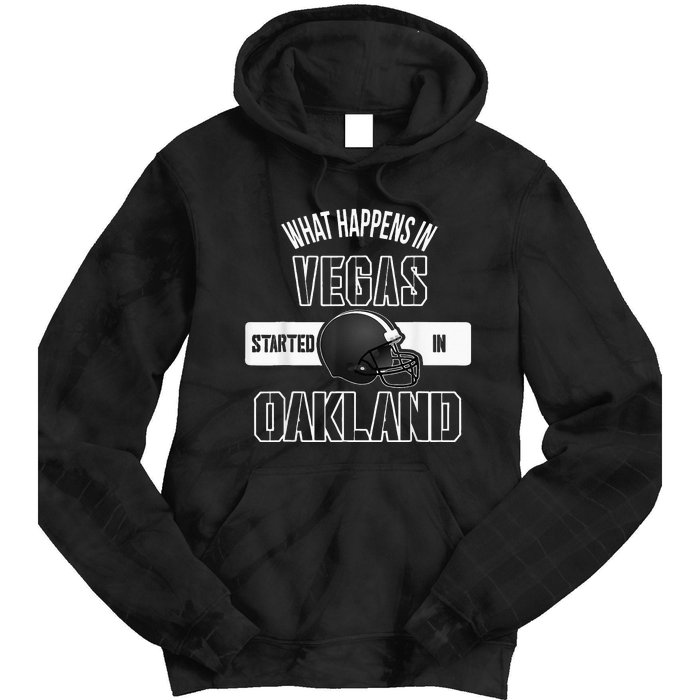 What Happens In Vegas Started In Oakland Perfect Sporty Gift Tie Dye Hoodie