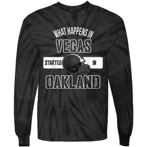 What Happens In Vegas Started In Oakland Perfect Sporty Gift Tie-Dye Long Sleeve Shirt