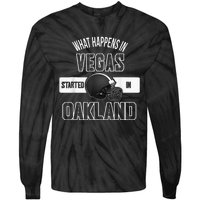 What Happens In Vegas Started In Oakland Perfect Sporty Gift Tie-Dye Long Sleeve Shirt