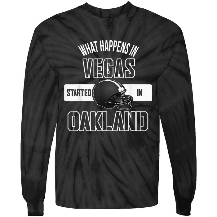 What Happens In Vegas Started In Oakland Perfect Sporty Gift Tie-Dye Long Sleeve Shirt