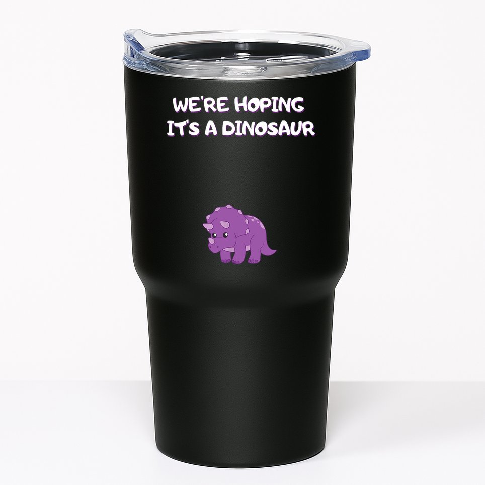 We're Hoping It's A Dinosaur Funny Pregnancy Tumbler
