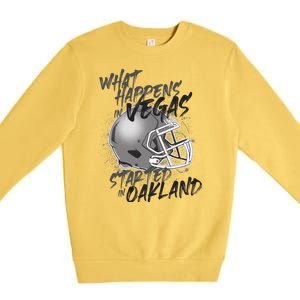 What Happens In Vegas Started In Oakland Football Fan Premium Crewneck Sweatshirt